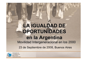 LA IGUALDAD DE OPORTUNIDADES en la Argentina Movilidad Intergeneracional en los 2000
