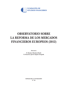 Observatorio sobre la Reforma de los Mercados Financieros Europeos (2012) (Documento Completo)