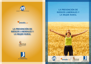 Enlace externo en nueva ventana.La Prevención de Riesgos Laborales y la mujer rural. Prevalia GCP. S.L.U. IFI.Federación de la Mujer Rural. Dirección General de Trabajo y Prevención de Riesgos Laborales de la Junta de Castilla y León.