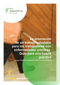 Nueva ventana:La promoción de un trabajo saludable para los trabajadores con enfermedades crónicas: Guía para una buena práctica. (2014) (pdf, 2,27 Mbytes)