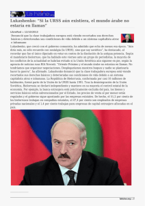Lukashenko: “Si la URSS aún existiera, el mundo árabe no