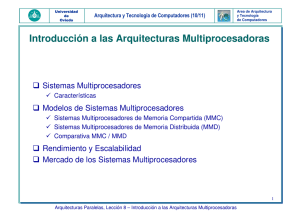 Introducción a las Arquitecturas Multiprocesadoras Sistemas Multiprocesadores  Modelos de Sistemas Multiprocesadores