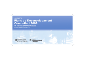 Plans de Desenvolupament Comunitari 2009 JORNADA 19 DE NOVEMBRE DE 2009
