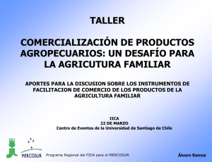 Comercialización de productos agropecuarios: un desafío para la agricutura familiar (FIDA MERCOSUR)