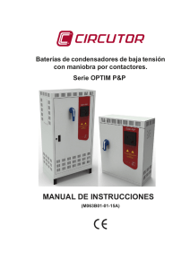 MANUAL DE INSTRUCCIONES Baterías de condensadores de baja tensión Serie OPTIM P&amp;P
