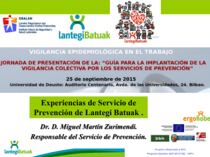 Experiencias del Servicio de Prevenci n de Lantegi Batuak , de Miguel Mart n Zurimendi, Responsable del Servicio de Prevenci n de Lantegi Batuak (pdf, 3.28 MB)