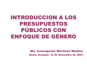 1. Introducción a los Presupuestos Públicos con Enfoque de Género; María Concepción Martínez Medina.