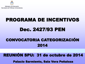 PROGRAMA DE INCENTIVOS Dec. 2427/93 PEN CONVOCATORIA CATEGORIZACIÓN 2014