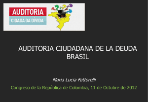 Palestra “AUDITORIA CIUDADANA DE LA DEUDA – BRASIL” – Maria Lucia Fattorelli – Congreso de la República de Colombia, 11 de Outubro de 2012