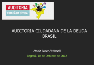 Palestra “EL SISTEMA DE LA DEUDA EN AMÉRICA LATINA” – Maria Lucia Fattorelli – Universidade da Colombia – Bogotá, 10 de Outubro de 2012