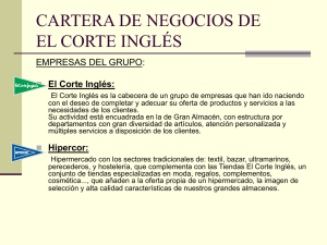 CARTERA DE NEGOCIOS DE EL CORTE INGLÉS EMPRESAS DEL GRUPO: El Corte Inglés: