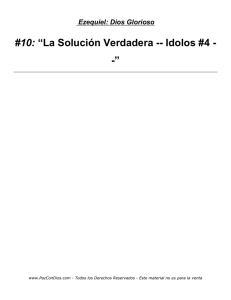 10: “La Solución Verdadera -- Idolos #4 - -”