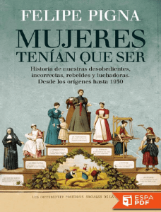 Mujeres tenian que ser - Felipe Pigna