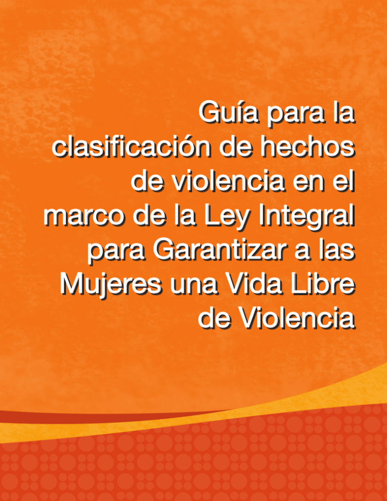 Guía para la clasificación de hechos de violencia en el marco de la