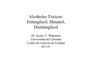 Alcoholes Tóxicos: Etilenglicol, Metanol, Dietilenglicol