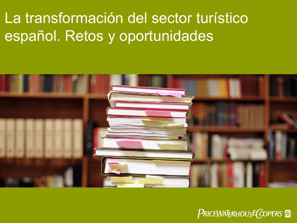 La transformación del sector turístico español Retos y oportunidades