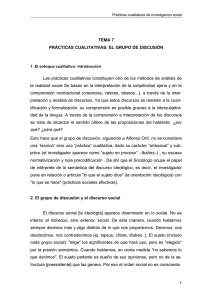 TEMA 7 PRÁCTICAS CUALITATIVAS: EL GRUPO DE DISCUSIÓN