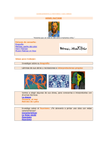 HENRI MATISSE Enlaces de consulta: Biografía Matisse, padre del