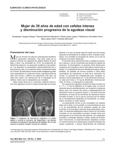 Mujer de 39 años de edad con cefalea intensa y disminución