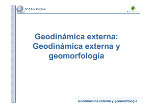 Geodinámica externa Geodinámica externa: Geodinámica