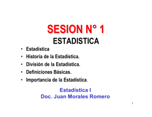 Sesion 1 : Definiciones de Estadistica