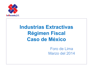 Industrias Extractivas Régimen Fiscal Caso de México
