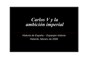 Carlos V y la ambición imperial Historia de España