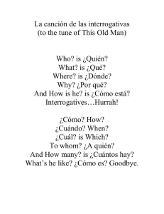 La canción de las interrogativas (to the tune of This Old Man) Who