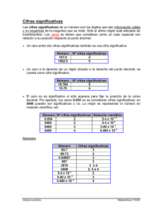 Las cifras significativas de un número son los dígitos que dan