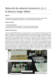 Detección de radiación ionizante (α, β, γ) El detector Geiger