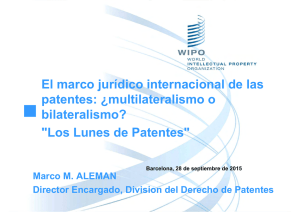 El marco jurídico internacional de las patentes: ¿multilateralismo o