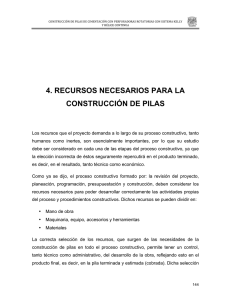 4. RECURSOS NECESARIOS PARA LA CONSTRUCCIÓN DE PILAS