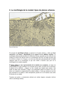 2. La morfología de la ciudad: tipos de planos urbanos.