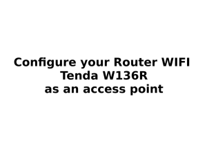 Configure your Router WIFI Tenda W136R as an access