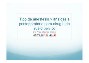 Tipo de anestesia y analgesia postoperatoria para cirugía de suelo