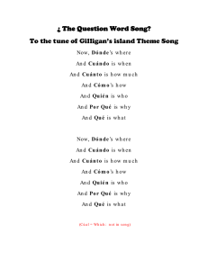 ¿ The Question Word Song? To the tune of Gilligan`s island Theme