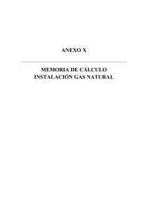 ANEXO X MEMORIA DE CÁLCULO INSTALACIÓN GAS NATURAL