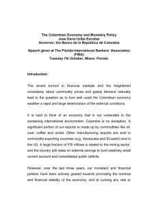 The Colombian Economy and Monetary Policy Jose Dario Uribe