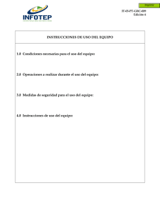 INSTRUCCIONES DE USO DEL EQUIPO 1.0 Condiciones