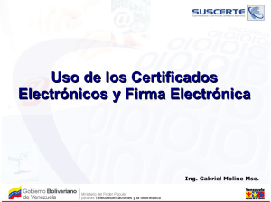 Uso de los Certificados Electrónicos y Firma Electrónica