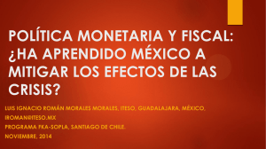 POLÍTICA MONETARIA Y FISCAL: ¿HA APRENDIDO MÉXICO A