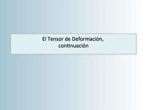 El Tensor de Deformación - Centro de Geociencias ::.. UNAM