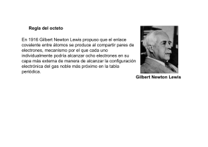 Regla del octeto Gilbert Newton Lewis En 1916 Gilbert Newton