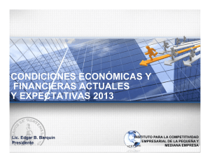 condiciones económicas y financieras actuales y expectativas 2013
