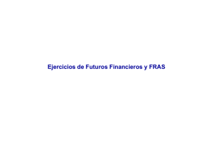 Ejercicios de Futuros Financieros y FRAS
