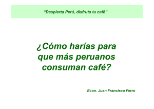 ¿Cómo harías para que más peruanos consuman café?