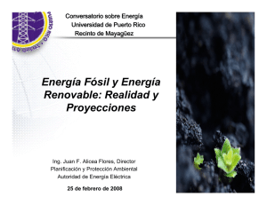Energía Fósil y Energía Renovable: Realidad y Proyecciones