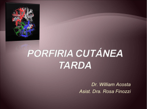 porfiria cutánea tarda - Cátedra de Endocrinología y Metabolismo