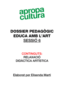 DOSSIER PEDAGÒGIC EDUCA AMB L`ART SESSIÓ 6
