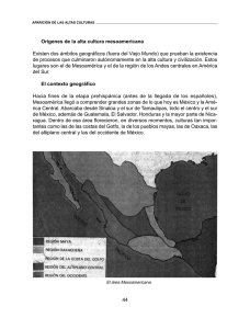 44 Orígenes de la alta cultura mesoamericana Existen dos ámbitos